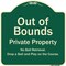 Signmission Designer Series Sign-Out Of Bounds, Green Heavy-Gauge Aluminum, 18" x 18", G-1818-9804 A-DES-G-1818-9804 - alternate 1